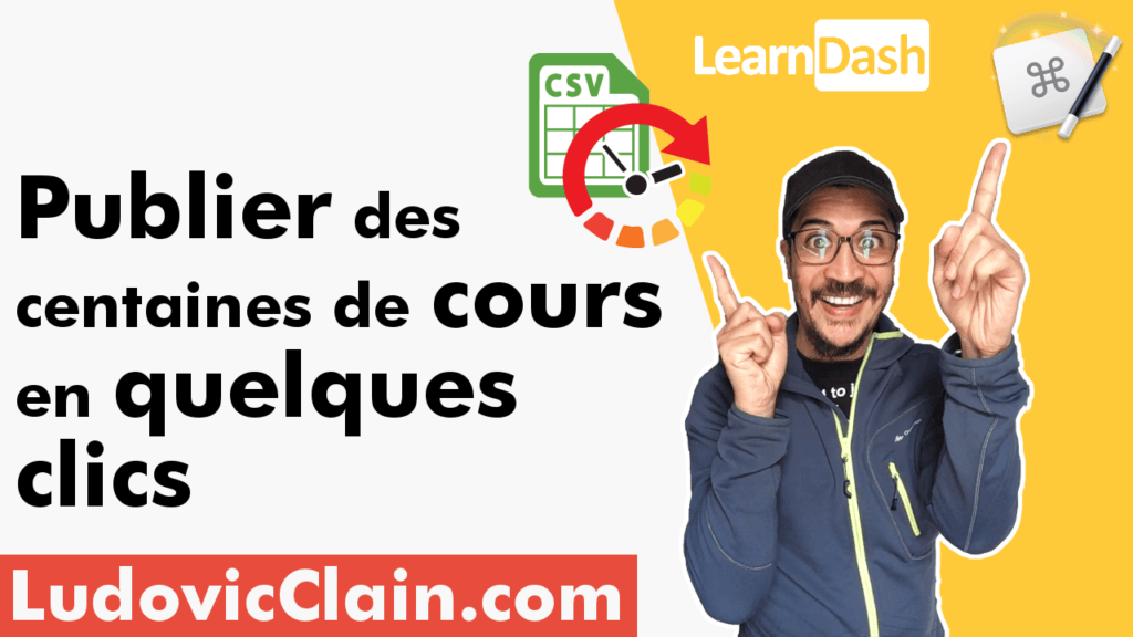 Ludovicclain. Com publier des centaines de cours en quelques clics